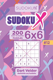 Couverture_Sudoku X - 200 Easy to Master Puzzles 6x6 (Volume 12)