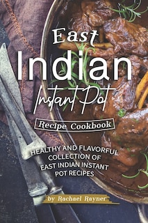 Front cover_East Indian Instant Pot Recipe Cookbook