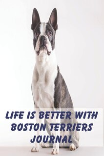 Couverture_Life is Better with Boston Terriers