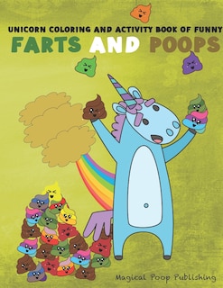 Couverture_Unicorn Coloring And Activity Book Of Funny Farts And Poops