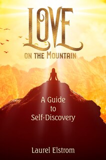 Love on the Mountain: A Guide to Self-Discovery
