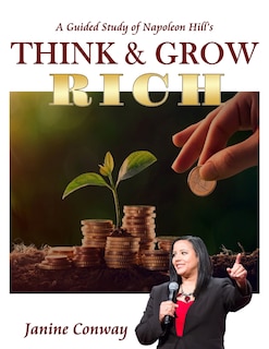 Front cover_A Guided Study of Napoleon Hill's Think and Grow Rich