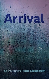 Arrival: Interactive Puzzle Escape book