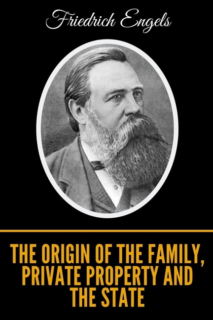 The Origin Of The Family, Private Property And The State