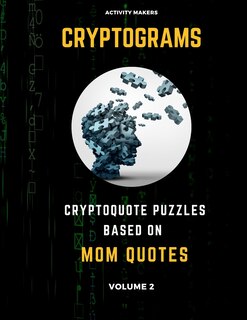Front cover_Cryptograms - Cryptoquote Puzzles Based on Mom Quotes - Volume 2