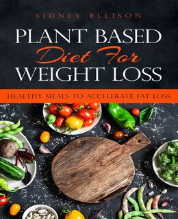Front cover_Plant Based Diet for Weight Loss