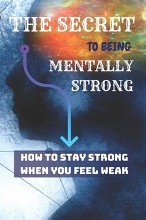 Couverture_THE SECRET To Being Mentally Strong