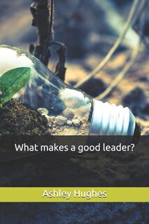 Couverture_What makes a good leader?
