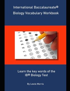 Front cover_International Baccalaureate Biology Vocabulary Workbook