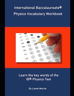 Front cover_International Baccalaureate Physics Vocabulary Workbook