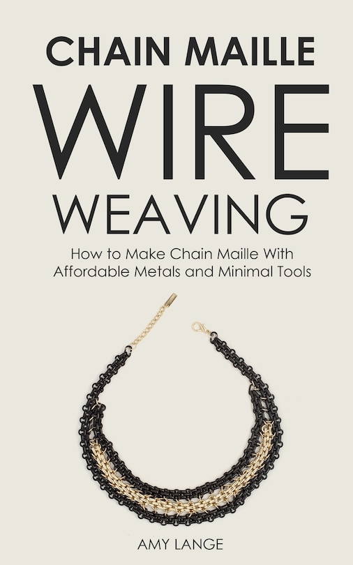 Front cover_Chain Maille Wire Weaving