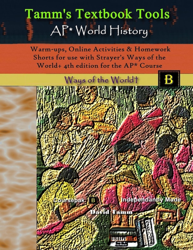 Couverture_Warm-ups, Online Activities & Homework Shorts for use with Strayer's Ways of the World+ 4th edition for the AP* Course
