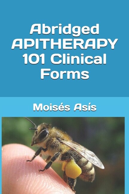 Front cover_Abridged Apitherapy 101 Clinical Forms