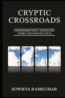 Cryptic Crossroads: Crosswords from 1ACross.Org (Third Anniversary Issue)