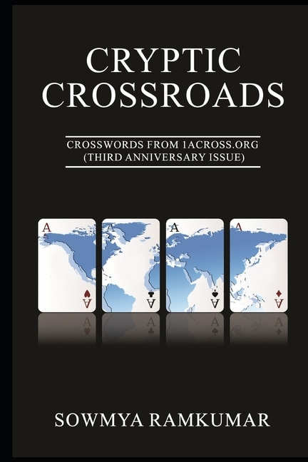 Cryptic Crossroads: Crosswords from 1ACross.Org (Third Anniversary Issue)