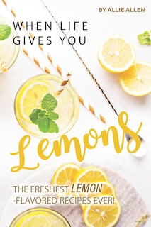 Front cover_When Life Gives You Lemons