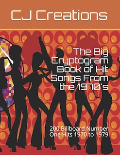 Couverture_The Big Cryptogram Book Of Hit Songs From The 1970's