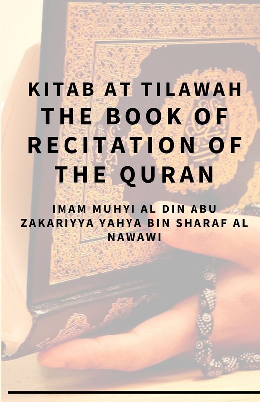 Front cover_Kitab At Tilawah - The Book of Recitation of the Qur'an