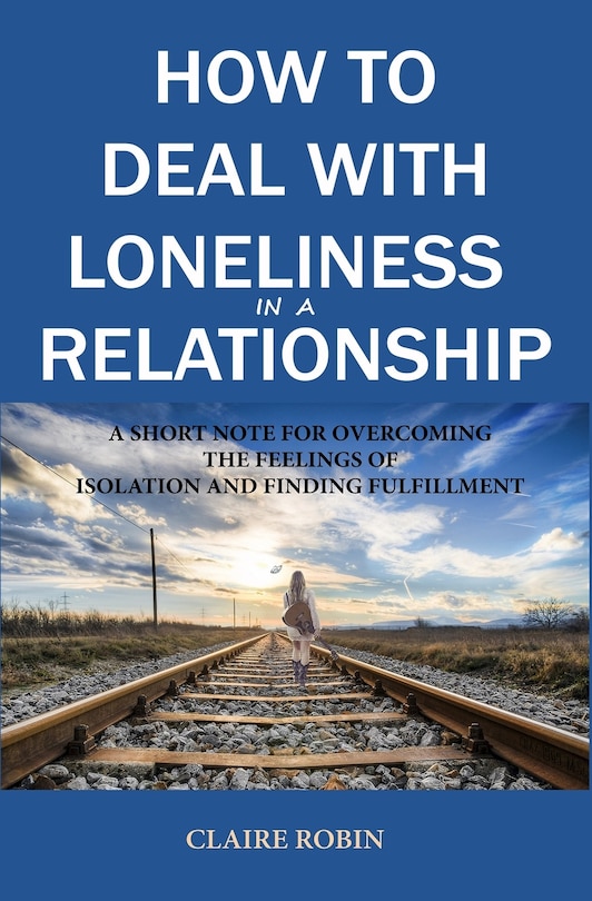 Couverture_How to Deal with Loneliness in A Relationship