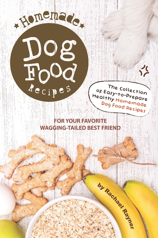Front cover_Homemade Dog Food Recipes