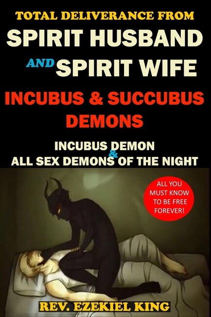 Front cover_Total Deliverance from Spirit Husband and Spirit Wife, Incubus and Succubus Demons
