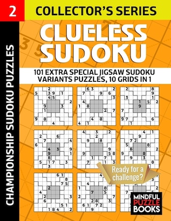 Clueless Sudoku: 101 Extra Special Jigsaw Sudoku Variants Puzzles, 10 grids in 1