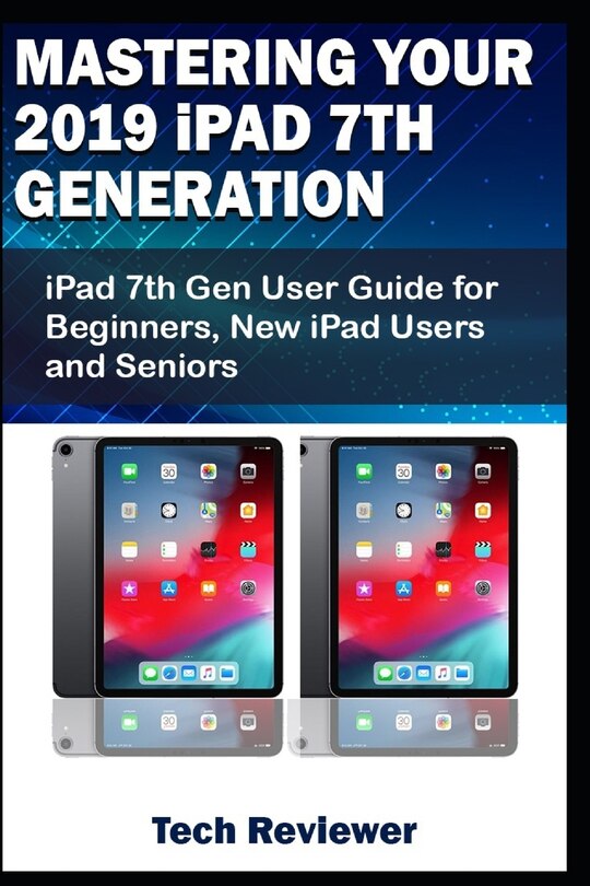 Front cover_Mastering Your 2019 iPad 7th Generation