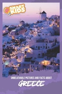 Front cover_Unbelievable Pictures and Facts About Greece