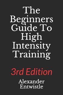 Couverture_The Beginners Guide to High Intensity Training 3rd Edition