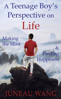 Front cover_A Teenage Boy's Perspective on Life