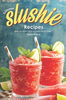 Front cover_Summer Slushie Recipes