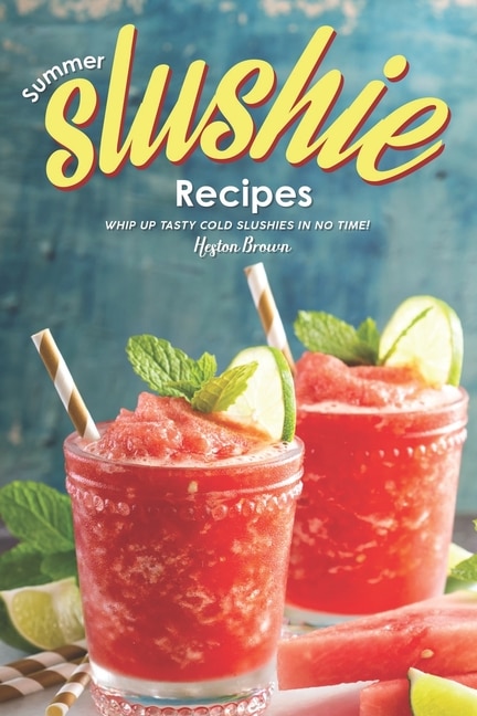 Front cover_Summer Slushie Recipes