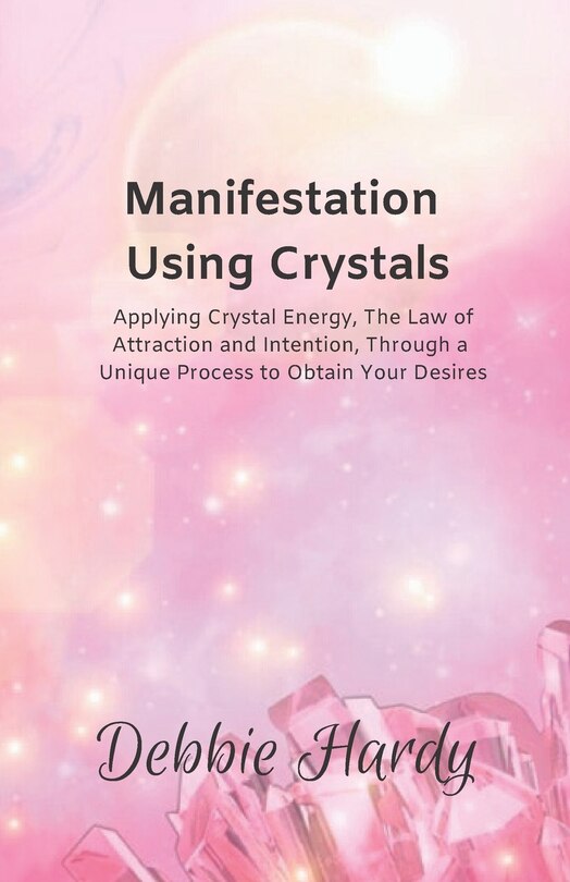 Front cover_Manifestation Using Crystals