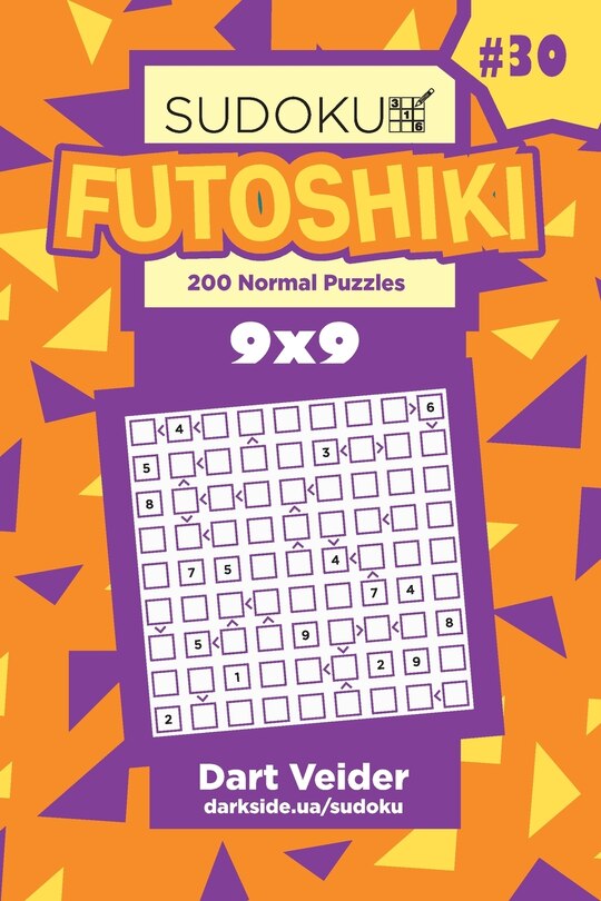 Front cover_Sudoku Futoshiki - 200 Normal Puzzles 9x9 (Volume 30)