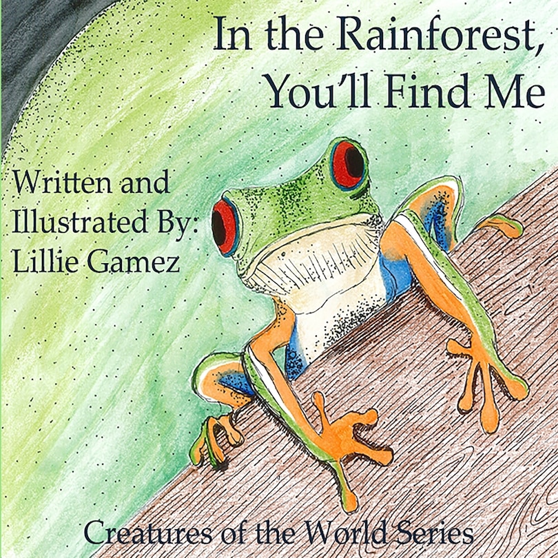 Front cover_In the Rainforest, You'll Find Me