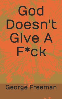 Front cover_God Doesn't Give A F*ck