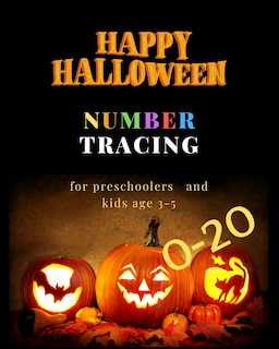 Front cover_Halloween number tracing for Preschoolers and kids Ages 3-5, 0-20