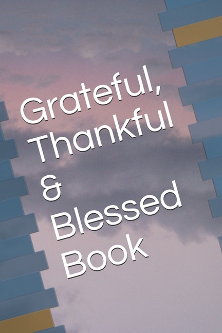 Front cover_Grateful, Thankful & Blessed Book