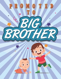 Front cover_Promoted To Big Brother