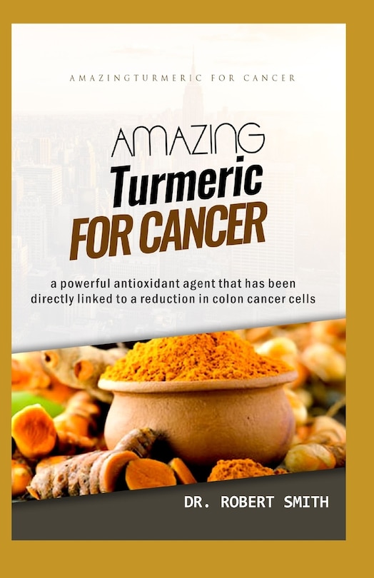 Front cover_Amazing Turmeric for Cancer