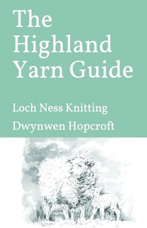 Front cover_The Highland Yarn Guide