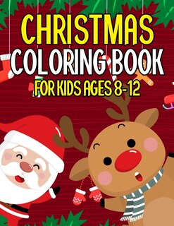 Front cover_Christmas Coloring Book for Kids Ages 8-12