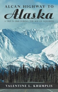 Front cover_Alcan Highway to Alaska