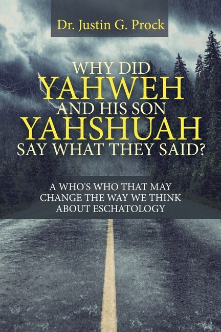 Front cover_Why Did Yahweh and His Son Yahshuah Say What They Said?