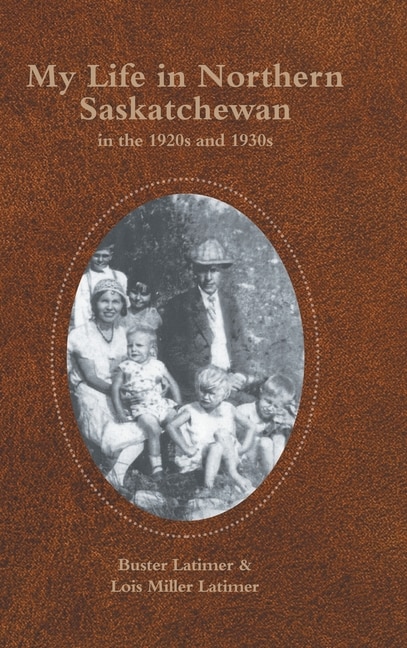 Couverture_My Life in Northern Saskatchewan