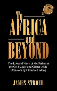 Front cover_To Africa And Beyond