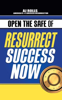 Front cover_Open The Safe Of Resurrect Success Now