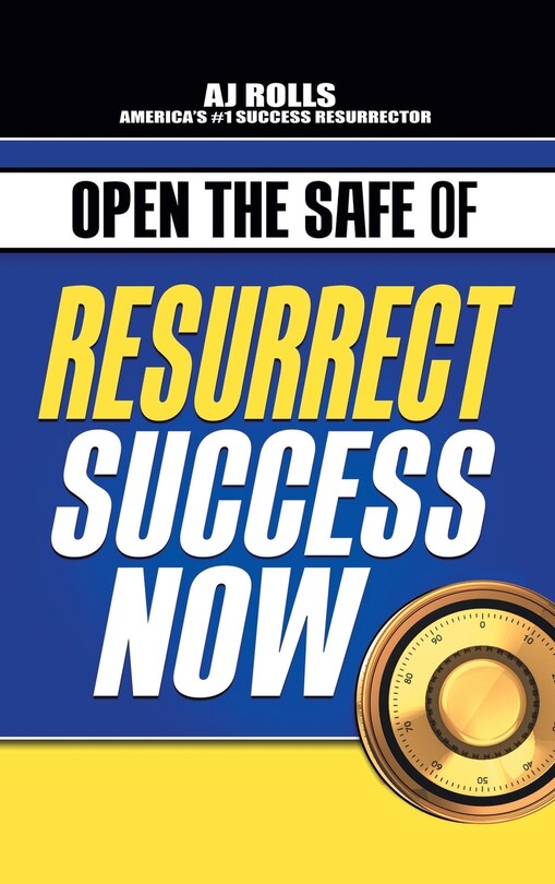 Front cover_Open The Safe Of Resurrect Success Now