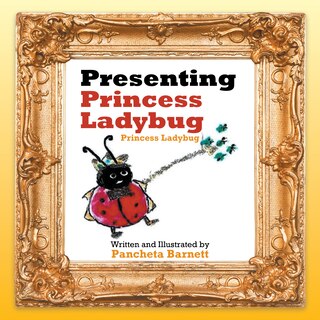 Presenting Princess Ladybug: Princess Ladybug