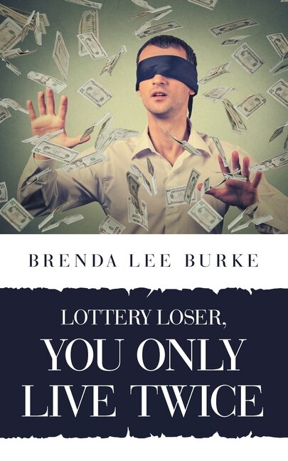 Front cover_Lottery Loser, You Only Live Twice